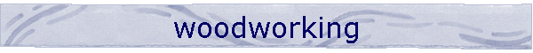 woodworking