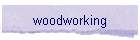 woodworking